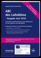Dietma Besgen, Klau Mader, Klaus Mader, Detle Perach, Detlef Perach, Detlef (Dipl.-Finw. Perach... - ABC des Lohnbüros, Ausgabe Juni 2016