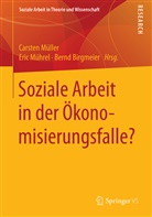 Bernd Birgmeier, Eri Mührel, Eric Mührel, Carsten Müller - Soziale Arbeit in der Ökonomisierungsfalle?