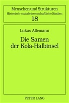 Lukas Allemann, Heiko Haumann - Die Samen der Kola-Halbinsel
