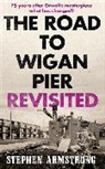 Stephen Armstrong - The Road to Wigan Pier Revisited