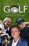Keith Souter, Dr Keith Souter, Dr. Keith Souter, Keith Souter - The Little Book of Golf