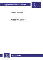 Thomas Steinmetz - Globaler Kleinkrieg