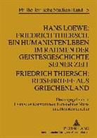 Evangelos Konstantinou, Konstadinos Maras, Konstandinos Maras, Heinrich Scholler - Hans Loewe: Friedrich Thiersch. Ein Humanistenleben im Rahmen der Geistesgeschichte seiner Zeit - Friedrich Thiersch: Reisebriefe aus Griechenland
