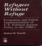 Barbara Yarnold, Barbara M Yarnold, Barbara M. Yarnold - Refugees Without Refuge