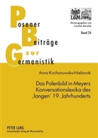 Anna Kochanowska-Nieborak - Das Polenbild in Meyers Konversationslexika des 'langen' 19. Jahrhunderts