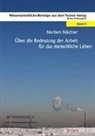 Norbert Nüchter, Norbert P. Nüchter - Über die Bedeutung der Arbeit für das menschliche Leben