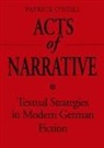 Patrick O'Neill - Acts of Narrative