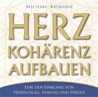 Michael Reimann - Herzkohärenz aufbauen, Audio-CD (Hörbuch)