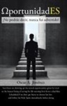 Oscar A. Jimenez, Oscar A. Jiménez - ¿portunidades