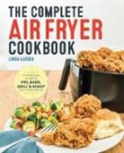Linda Larsen, Linda Johnson Larsen - The Complete Air Fryer Cookbook