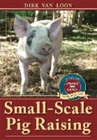 Dirk Van Loon, Dirk Van Loon - Small-Scale Pig Raising