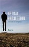 Oliver Fox - Astral Projection