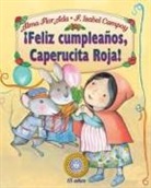 Alma Flor Ada, F Isabel Campoy, F. Isabel Campoy, Ana Lopez Escriva - Feliz Cumpleanos, Caperucita Roja!