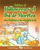 Alma Flor Ada, F Isabel Campoy, F. Isabel Campoy, Ivanova Martinez - Celebra El Halloween Y El Día de Muertos Con Cristina Y Su Conejito Azul