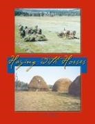 Lynn R Miller, Lynn R. Miller - Haying with Horses