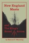 Samuel F Manning, Samuel F. Manning - New England Masts