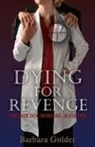 Barbara Golder, Barbara Jean Harty-Golder - Dying For Revenge