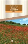 Mustafa Kutlu - Hayat Güzeldir