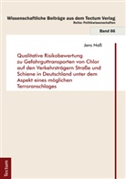 Jens Naß - Qualitative Risikobewertung zu Gefahrguttransporten von Chlor auf den Verkehrsträgern Straße und Schiene in Deutschland unter dem Aspekt eines möglichen Terroranschlages