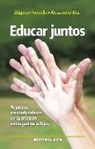 Zbigniew Formella, Alessandro Ricci - Educar juntos : aspectos psicoeducativos de la relación entre padres e hijos