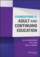 Carol E Kasworm, Carol E. Kasworm, Kasworm Carol E., Amy Rose, Amy D Rose, Amy D. Rose... - Foundations of Adult and Continuing Education