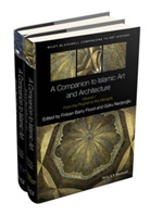 F Flood, Finbarr Barr Flood, Finbarr Barry Flood, Finbarr Barry (New York University) Necipog Flood, Finbarr Barry Necipoglu Flood, Gulru Necipoglu... - Companion to Islamic Art and Architecture, 2 Volume Set