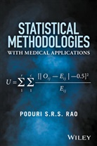 Rao Poduri, S Poduri, Srs Rao Poduri, Poduri S R S Rao, Poduri S. R. S. Rao, Poduri S.R.S. Rao... - Statistical Methodologies With Medical Applications