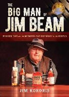 J Kokoris, Jim Kokoris, Kokoris Jim - Big Man of Jim Beam