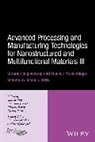 Manabu Fukushima, Manabu Gyekenyesi Fukushima, Andrew Gyekenyesi, Ohji, Tatsuki Ohji, Tatsuki Singh Ohji... - Advanced Processing and Manufacturing Technologies for