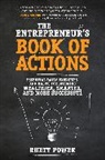 Rhett Power, Power R, Power Rhett - The Entrepreneurs Book of Actions: Essential Daily Exercises and Habits for Becoming Wealthier, Smarter, and More Successful