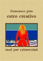 Francesco Pira - Estro Creativo