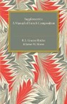 James M. Moore, Moore James M., R. L. Graeme Ritchie, R. L. Graeme Moore Ritchie, Ritchie R. L. Graeme - Supplement to a Manual of French Composition