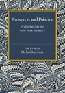 Herbert Morrison, Morrison Herbert - Prospects and Policies