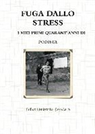 Felice Umberto Fasolato - Fuga Dallo Stress