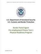 U. S. Customs and Border Protection, U. S. Department of Homeland Security - Border Patrol Agent Pre-Employment Fitness Test-1 Physical Readiness Program