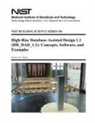 U. S. Department of Commerce, Seymour M. J. Spence - High-Rise Database-Assisted Design 1.1 (HR_DAD_1.1)