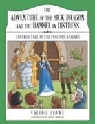 Valerie Crowe - The Adventure of the Sick Dragon and the Damsel in Distress