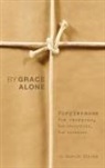 J. Harold Ellens, Jay Harold Ellens - By Grace Alone