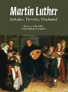 Armin Kohnle, Armin/ Maloney Kohnle, Linda M. Maloney - Martin Luther