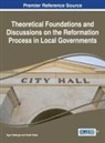 Kadir Dede, Ugur Sadioglu - Theoretical Foundations and Discussions on the Reformation Process in Local Governments
