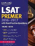 Kaplan, Kaplan Test Prep - Kaplan LSAT Premier 2016-2017 with Real Practice Questions