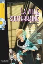 Nicolas Gerrier - La ville souterraine Buch mit Audio-CD