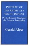 Gerald Alper, Alper Gerald - Portrait of the Artist as a Young Patient