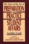 Nancy Evans, Nancy J. Evans, Christine E. Phelps Tobin, Christine E. Phelps Tobin - State of the Art of Preparation and Practice in Student Affairs: Another Look