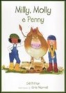 Cris Morrell, Gill Pittar - Milly, Molly e Penny