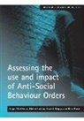 Daniel Briggs, Helen Easton, Roger Matthews, Ken Pease - Assessing the Use and Impact of Anti-Social Behaviour Orders