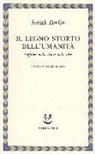Isaiah Berlin, H. Hardy - Il legno storto dell'umanità. Capitoli della storia delle idee