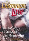 Harbour Publishing, Tom Wayman - The Dominion of Love: An Anthology of Canadian Love Poems