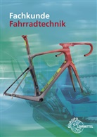 Ulric Artmann, Ulrich Artmann, Fran Beck, Franz Beck, Rüdige Bellersheim, Rüdiger Bellersheim... - Fachkunde Fahrradtechnik