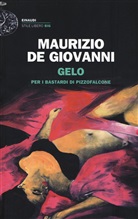 Maurizio De Giovanni - Gelo per i bastardi di Pizzofalcone